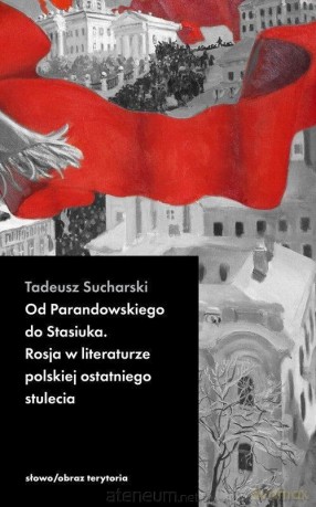 Od Parandowskiego do Stasiuka - Tadeusz Sucharski [KSIĄŻKA]