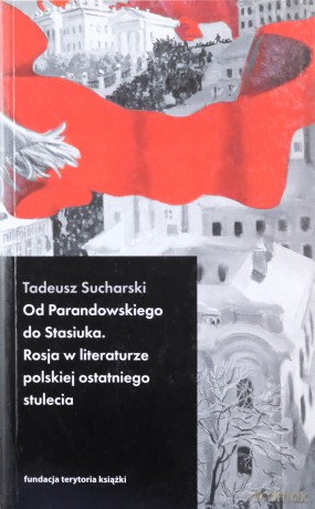 Od Parandowskiego do Stasiuka - Tadeusz Sucharski [KSIĄŻKA]