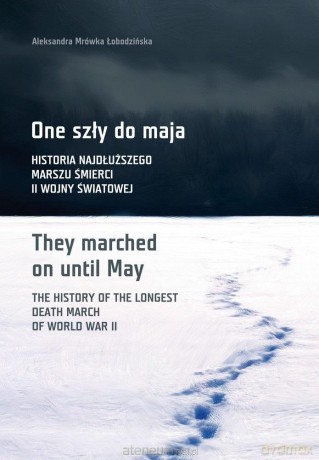One szły do maja - Aleksandra Mrówka Łobodzińska [KSIĄŻKA]