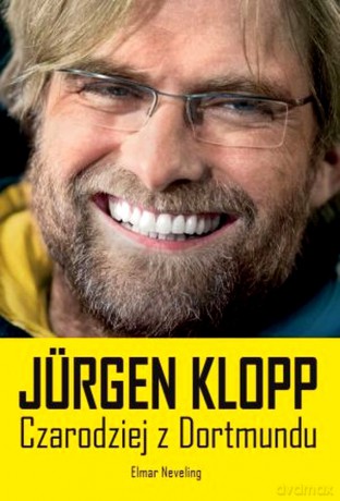 Jürgen Klopp. Czarodziej z Dortmundu - Elmar Neveling [KSIĄŻKA] 