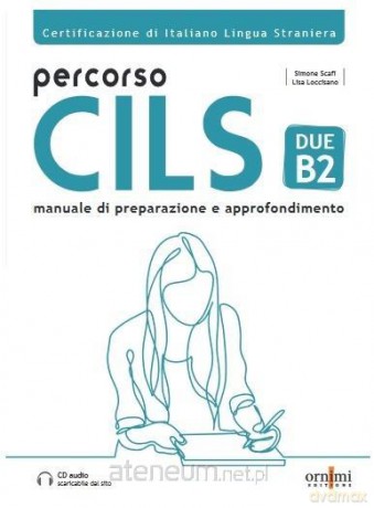 Percorso CILS DUE B2 podręcznik + online - Simone Scafi, Lisa Loccisano [KSIĄŻKA]