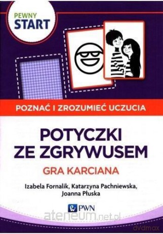Pewny start. Poznać i zrozumieć...Potyczki...Gra - Fornalik Izabela, Pachniewska Katarzyna, Płuska Joanna [KSIĄŻKA]