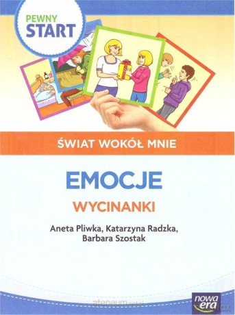 Pewny start. Świat wokół mnie. Emocje. Wycinanki - Pliwka Aneta, Radzka Katarzyna, Szostak Barbara [KSIĄŻKA]
