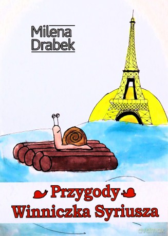 Przygody Winniczka Syriusza - Milena Drabek [KSIĄŻKA]
