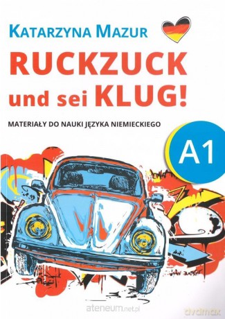 Ruckzuck und sei klug! A1 - Katarzyna Mazur [KSIĄŻKA]