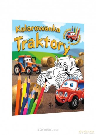 Samochodzik Franek. Kolorowanka. Traktory - Wojciech Górski [KSIĄŻKA]