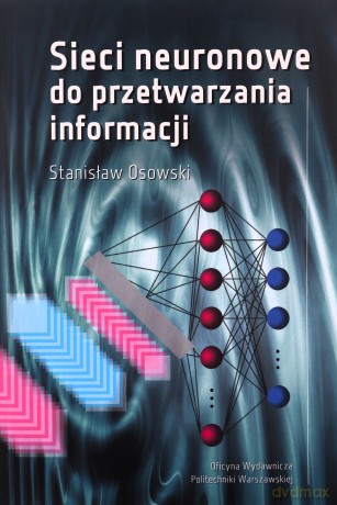 Sieci neuronowe do przetwarzania informacji - Stanisław Osowski [KSIĄŻKA]