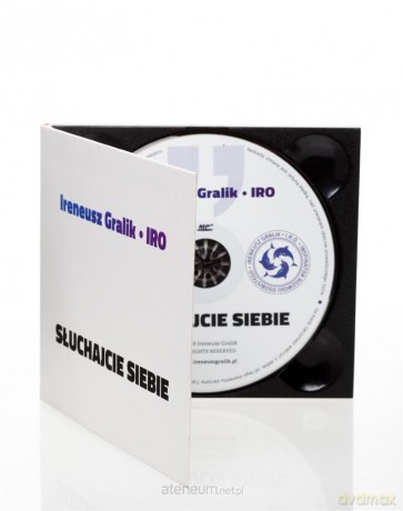 Słuchajcie siebie audiobook - Ireneusz Gralik [AUDIOBOOK]