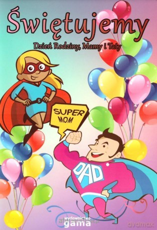 Świętujemy. Dzień Rodziny, Mamy i Taty - Agnieszka Puczniewska [KSIĄŻKA]+[CD]