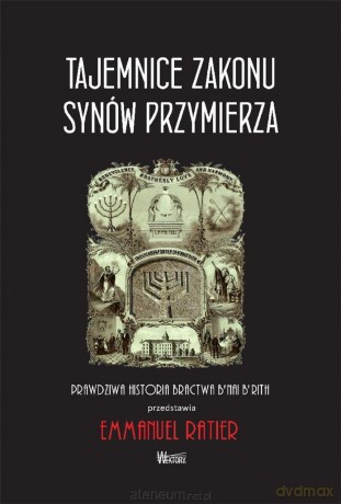 Tajemnice Zakonu Synów Przymierza - Emmanuel Ratier [KSIĄŻKA]