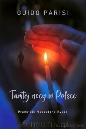Tamtej nocy w Polsce - Guido Parisi [KSIĄŻKA]