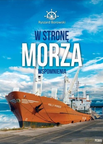 W stronę morza - Ryszard Borowski [KSIĄŻKA]