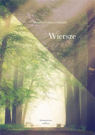 Wiersze - Matylda Godawa-Sośniak [KSIĄŻKA]