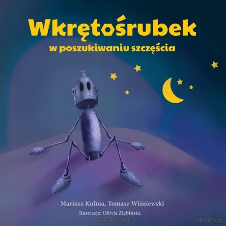 Wkrętośrubek - w poszukiwaniu szczęścia - Mariusz Kulma, Tomasz Wiśniewski, Oliwia Ziębińska [KSIĄŻKA]
