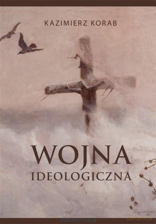 Wojna ideologiczna - Kazimierz Korab [KSIĄŻKA]