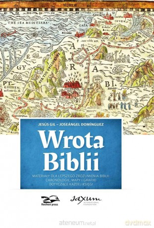 Wrota Biblii - Jesus Gil I Joseangel Dominguez [KSIĄŻKA]