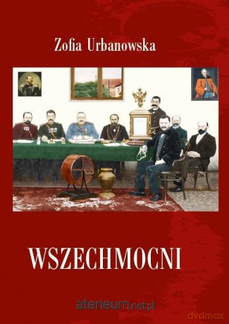 Wszechmocni - Zofia Urbanowska [KSIĄŻKA]