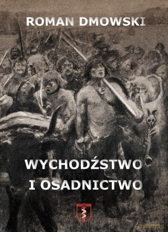 Wychodźstwo i osadnictwo - Roman Dmowski [KSIĄŻKA]