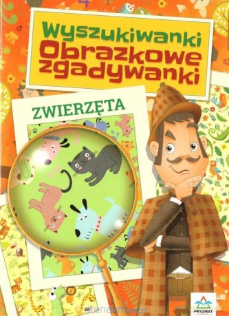Wyszukiwanki obrazkowe zgadywanki. Zwierzęta [KSIĄŻKA]