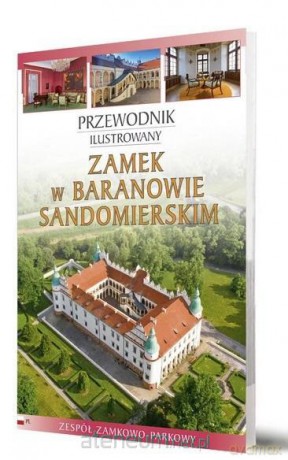 Zamek w Baranowie Sandomierskim - Paweł Przykaza [KSIĄŻKA]