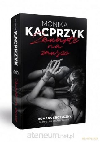 Zawarte na zawsze - Monika Kacprzyk [KSIĄŻKA]