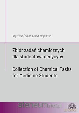 Zbiór zadań chemicznych dla studentów medycyny - Krystyna Fabianowska-Majewska [KSIĄŻKA]