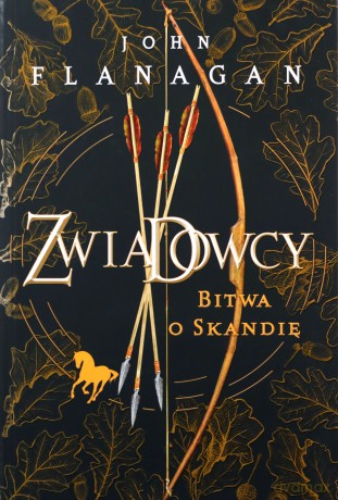 Zwiadowcy (Tom 4) Bitwa o Skandię - John Flanagan [KSIĄŻKA]