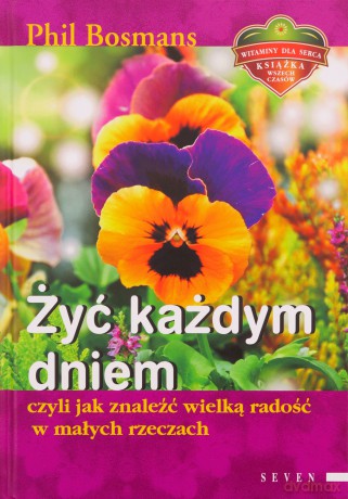 Żyć każdym dniem - Phil Bosmans [KSIĄŻKA]