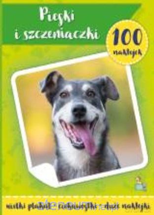100 naklejek z plakatem. Psy i szczeniaczki [KSIĄŻKA]