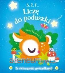3, 2, 1 Liczę do poduszki - Małe zwierzątka [KSIĄŻKA]