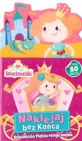 A ja lubię księżniczki! Naklejaj bez końca [KSIĄŻKA]