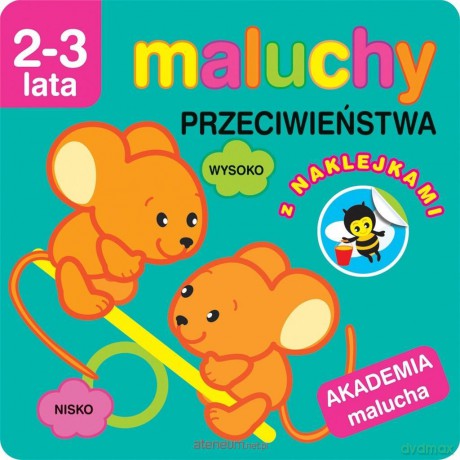 Akademia malucha. Przeciwieństwa z naklejkami [KSIĄŻKA]