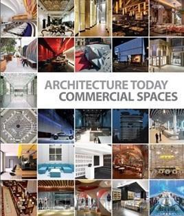 Architecture Today. Commercial Spaces [KSIĄŻKA]