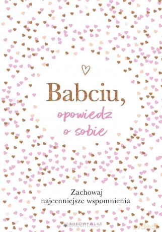 Babciu, opowiedz o sobie