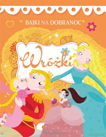 Bajki na dobranoc Wróżki [KSIĄŻKA]