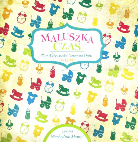 Maluszka czas - opracowanie zbiorowe [KSIĄŻKA]