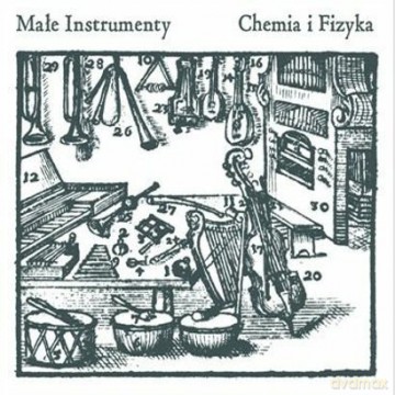 Małe Instrumenty: Chemia i Fizyka (digipack) [CD]