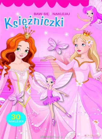 Baw się i naklejaj. Księżniczki [KSIĄŻKA]