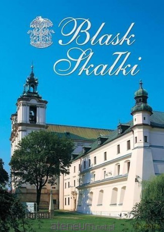 Blask Skałki. Kalendarium wydarzeń 2002-2008 [KSIĄŻKA]