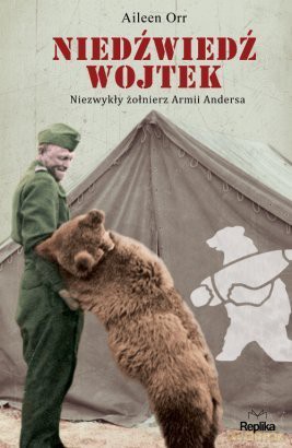 Niedźwiedź Wojtek. Niezwykły żołnierz armii Andersa - Orr Aileen [KSIĄŻKA]