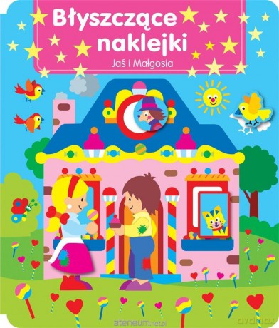 Błyszczące naklejki. Jaś i Małgosia [KSIĄŻKA]