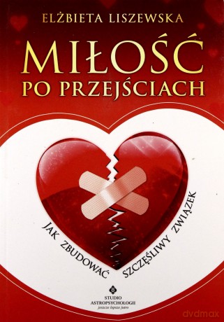 Miłość po przejściach - Elżbieta Liszewska [KSIĄŻKA]