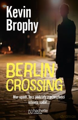 Berlin Crossing - Brophy Kevin [KSIĄŻKA]
