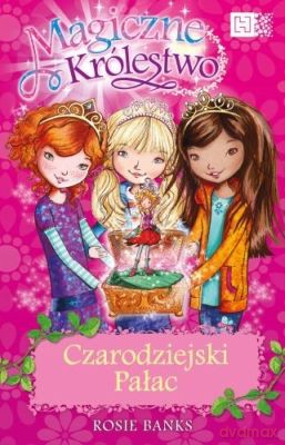 Czarodziejski Pałac Magiczne Królestwo - Banks Rosie [KSIĄŻKA]