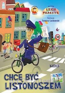 Chcę być listonoszem [KSIĄŻKA]