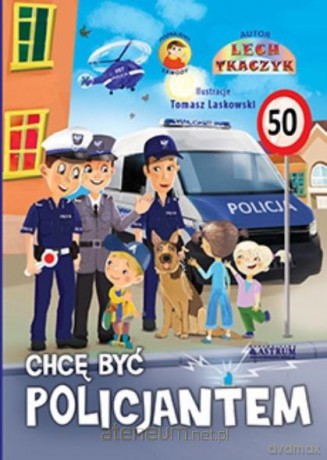 Chcę być policjantem [KSIĄŻKA]