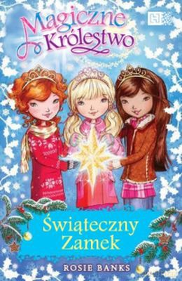 Świąteczny Zamek Magiczne Królestwo Tw - Rosie Banks [KSIĄŻKA]