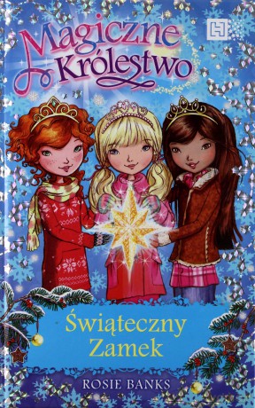 Świąteczny Zamek Magiczne Królestwo Tw - Rosie Banks [KSIĄŻKA]