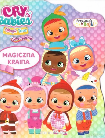 Cry babies. Przyjaciele z Bajek. Magiczna kraina [KSIĄŻKA]