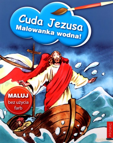 Cuda Jezusa - malowanka wodna [KSIĄŻKA]